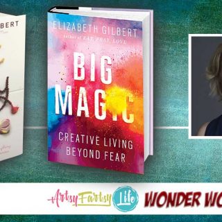 Elizabeth Gilbert, My Personal Creative Wonder Woman!