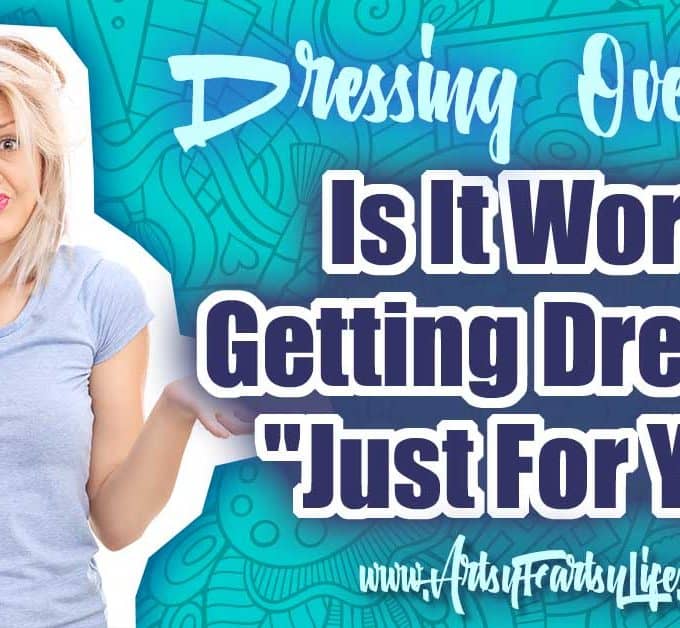 Dressing Over 50 - Is It Worth Getting Dressed Just For You ... As an over 50 woman, I tackle many hard questions, but some of the worst are, is it worth it to do something "just for me". Is dressing over 50 a thing that makes sense, should I devote time to self care or do things for everyone else? Here are some of my best tips for dressing over 50!