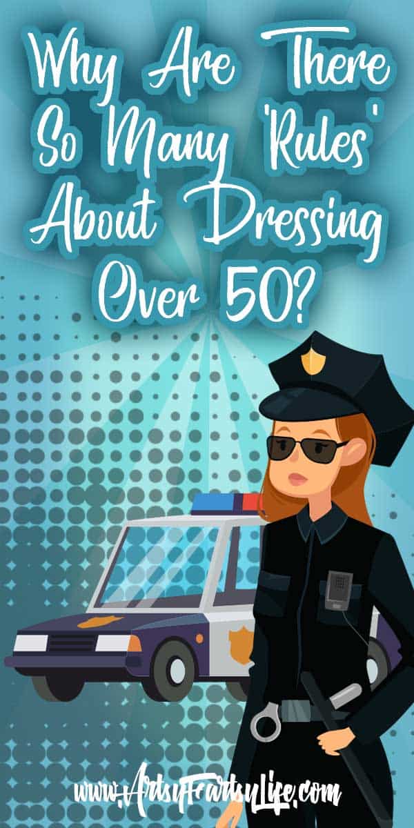 Why are there so many "rules" for dressing over 50? If you are in your 50s or 60s, you might have figured out that everyone has "rules" for how you should dress. Find out my 5 rules for style and fashion over 50 (you will be happy with them!) Skip the frumpy, elderly advice and start wearing what looks good on you!