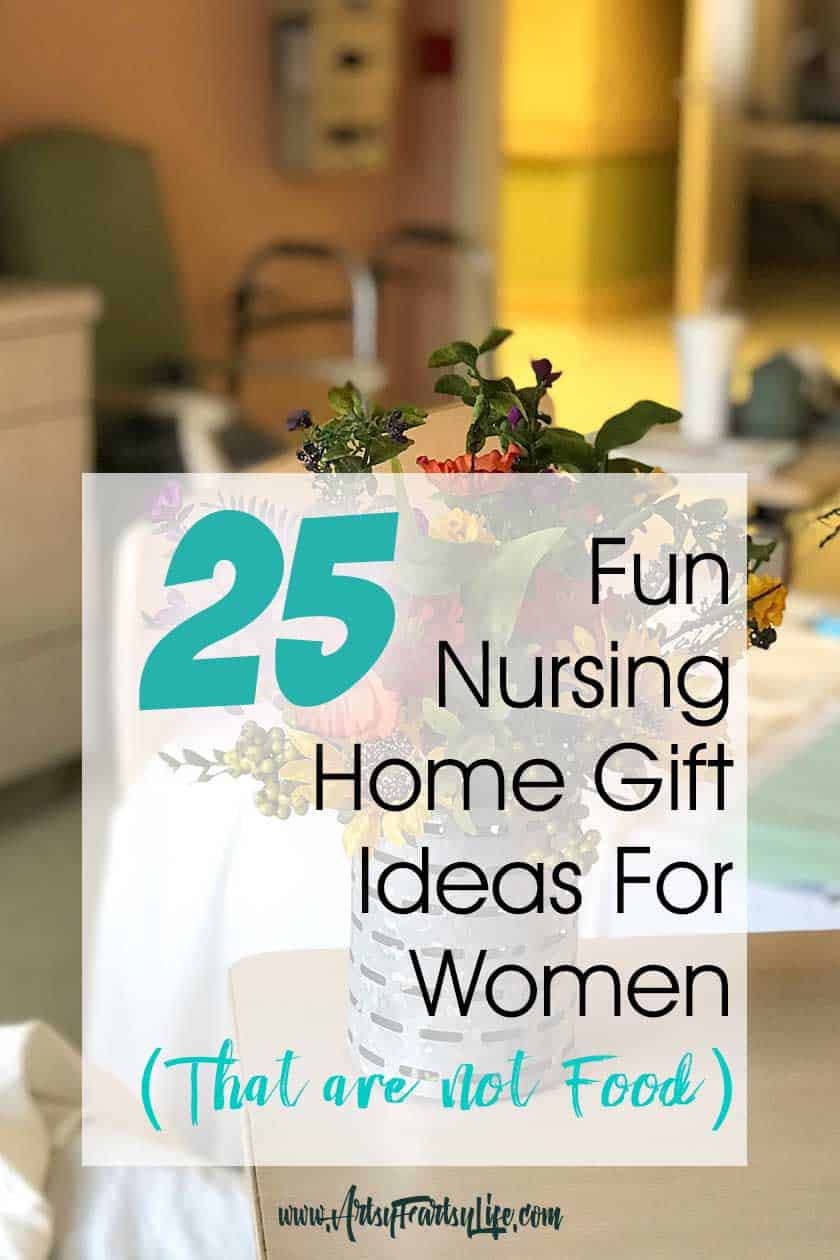 25 Fun Nursing Home Gift Ideas For Women (That Are Not Food) · Artsy Fartsy  Life