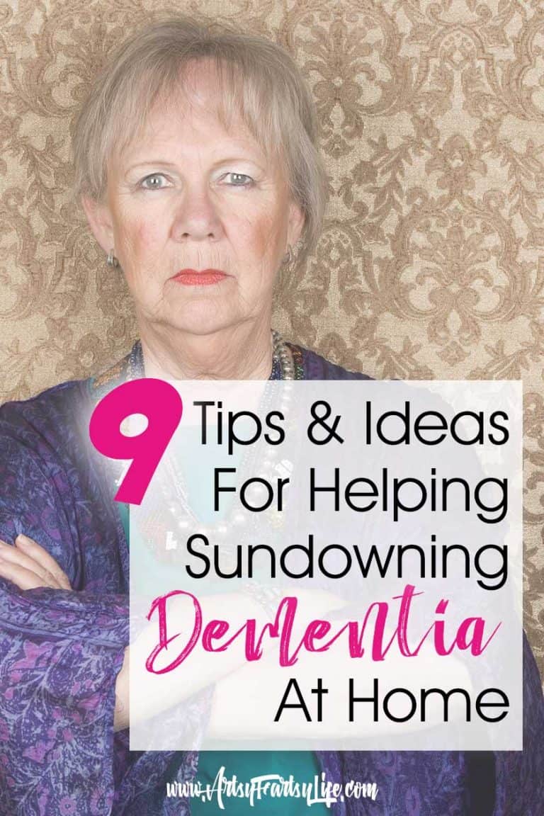 9 Tips and Ideas For Sundowning Dementia At Home · Artsy Fartsy Life