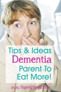 Tips and Ideas To Get Your Alzheimers or Dementia Parent To Eat · Artsy ...