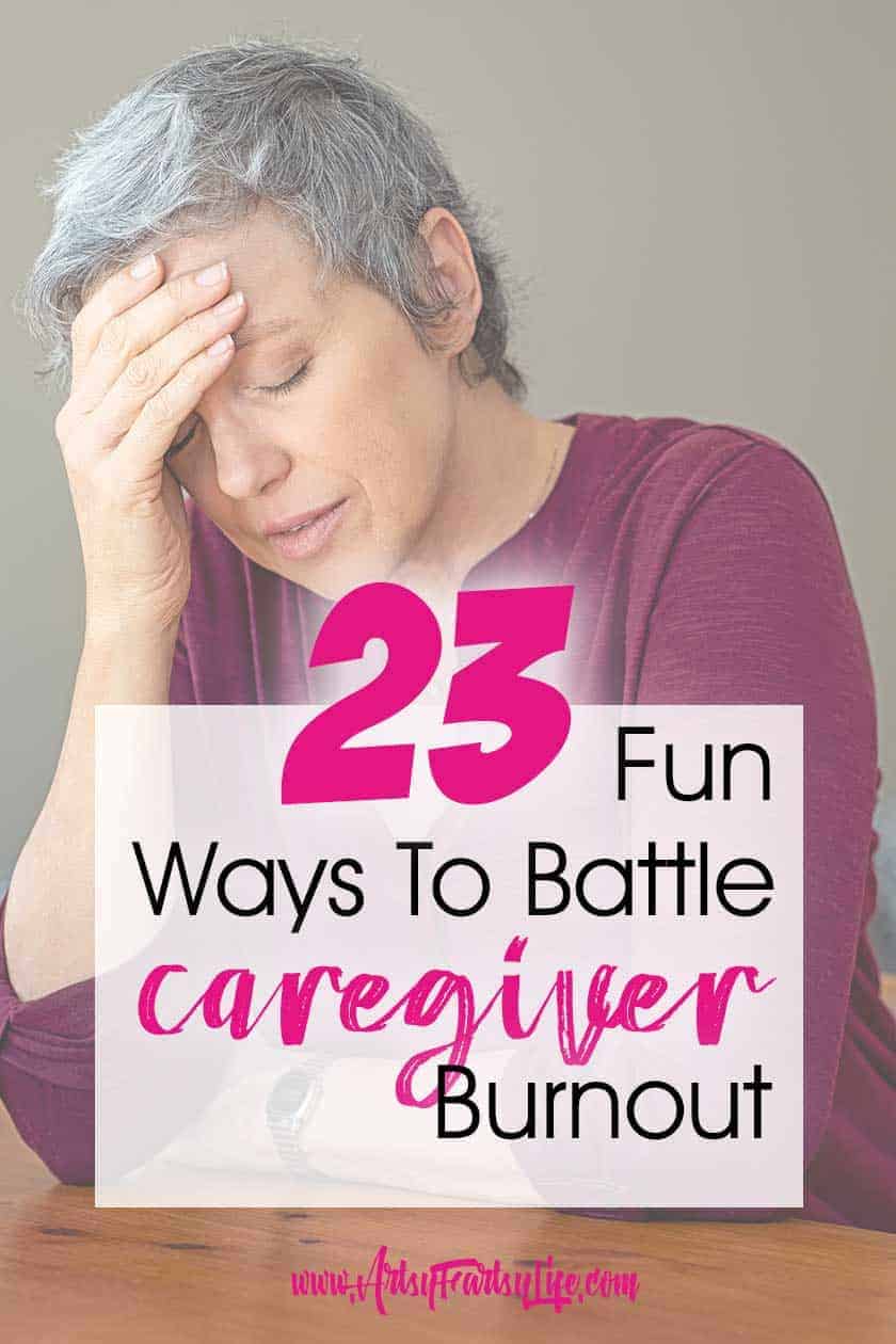 23 Fun Ways To Battle Dementia and Alzheimers Caregiver Burnout