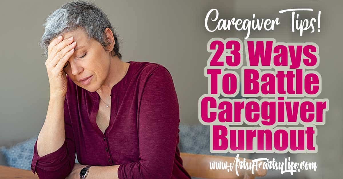 23 Ways To Battle Dementia and Alzheimers Caregiver Burnout