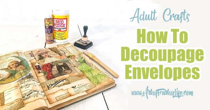 How To Decoupage Envelopes For Junk Journals or Altered Books