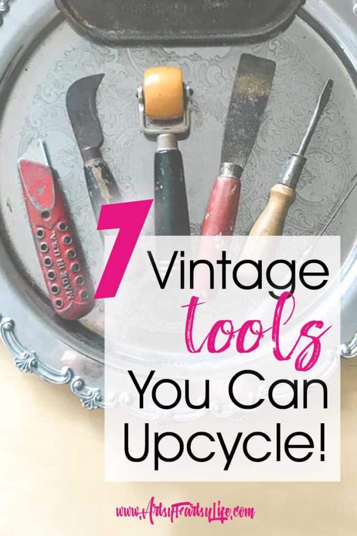 7 Vintage Tools For Adult Crafts · Artsy Fartsy Life