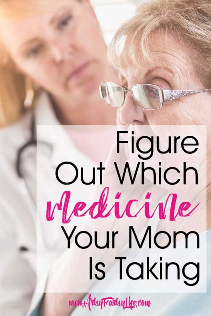 How To Figure Out Which Medicines Your Mom Is Taking

