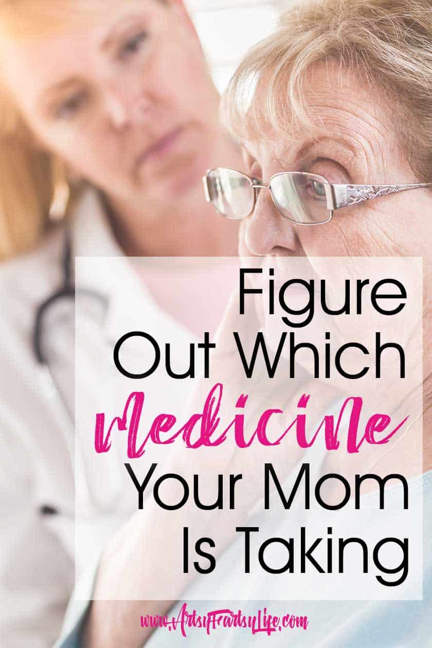How To Figure Out Which Medicines Your Mom Is Taking