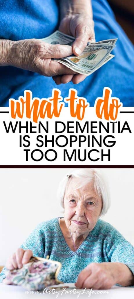 What to do when your dementia loved one is shopping too much. 