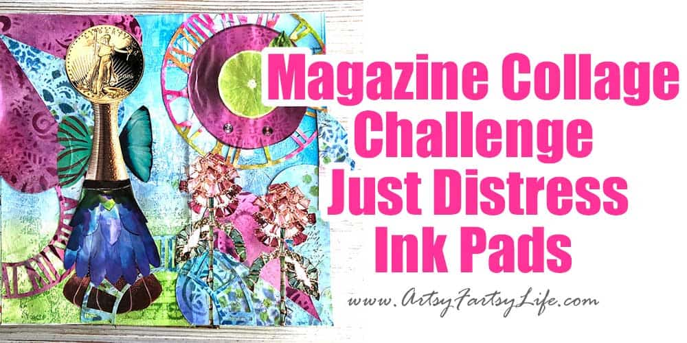 Magazine Collage Challenge - Distress Ink Pads Only