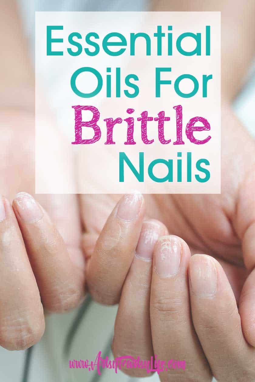 How To Help Brittle Nails With Essential Oils · Artsy Fartsy Life