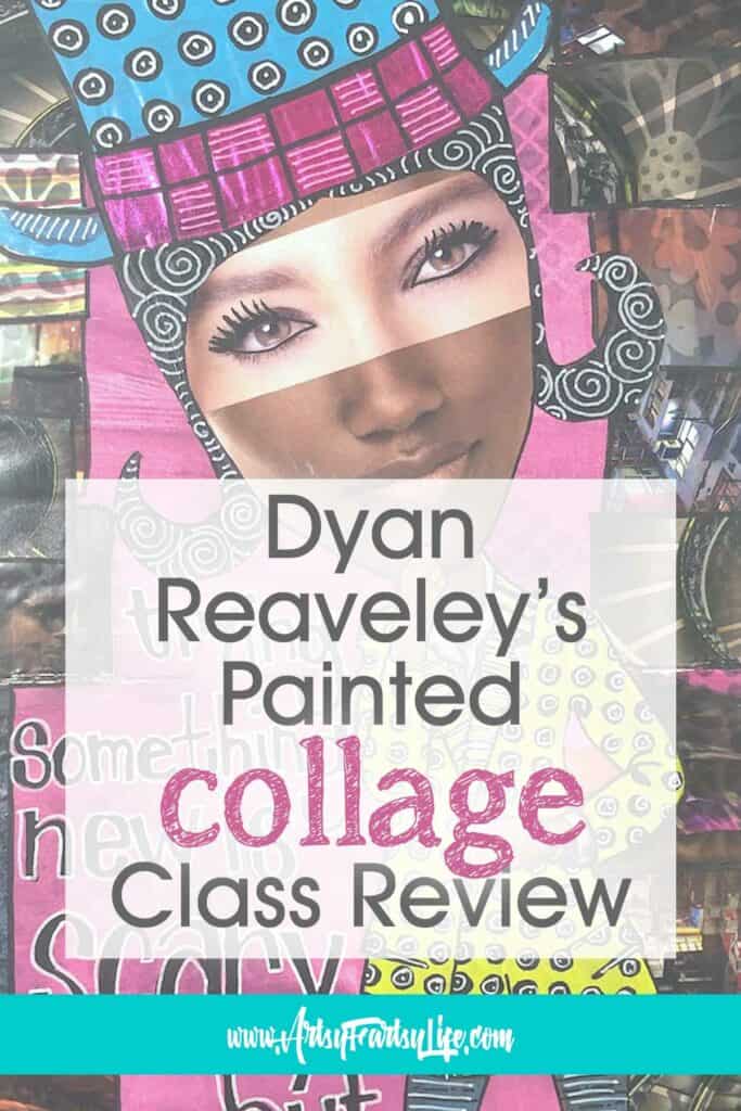 Dyan Reaveley Painted Collage Class Review