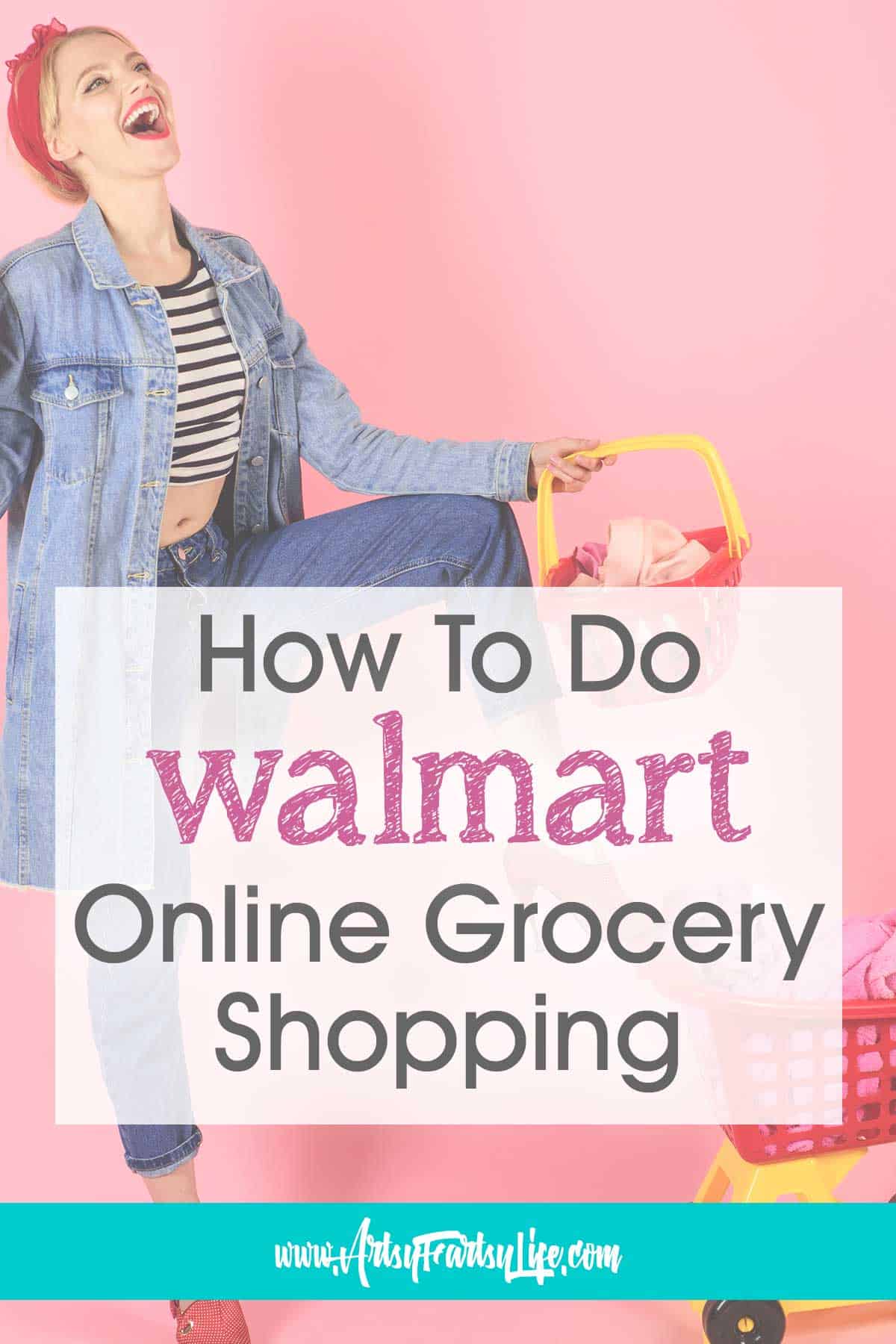 How To Do Walmart Online Grocery Shopping