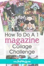 What Is A One Magazine Collage Challenge? · Artsy Fartsy Life