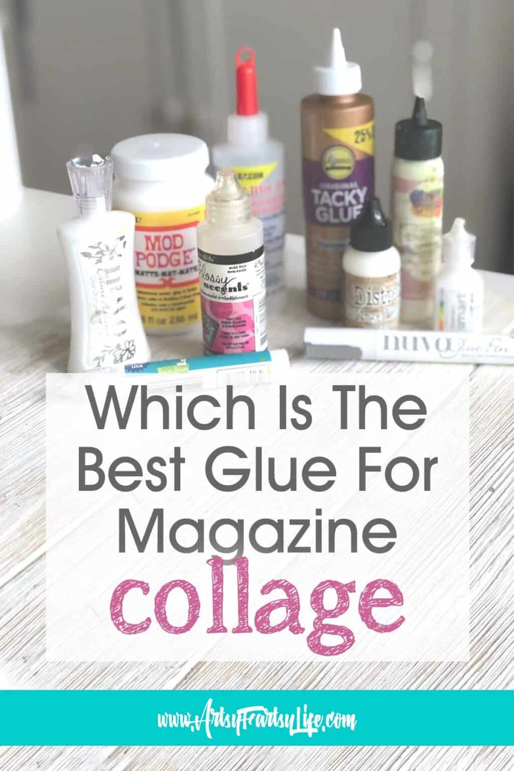 What Is The Best Glue For Magazine Collage Art? · Artsy Fartsy Life