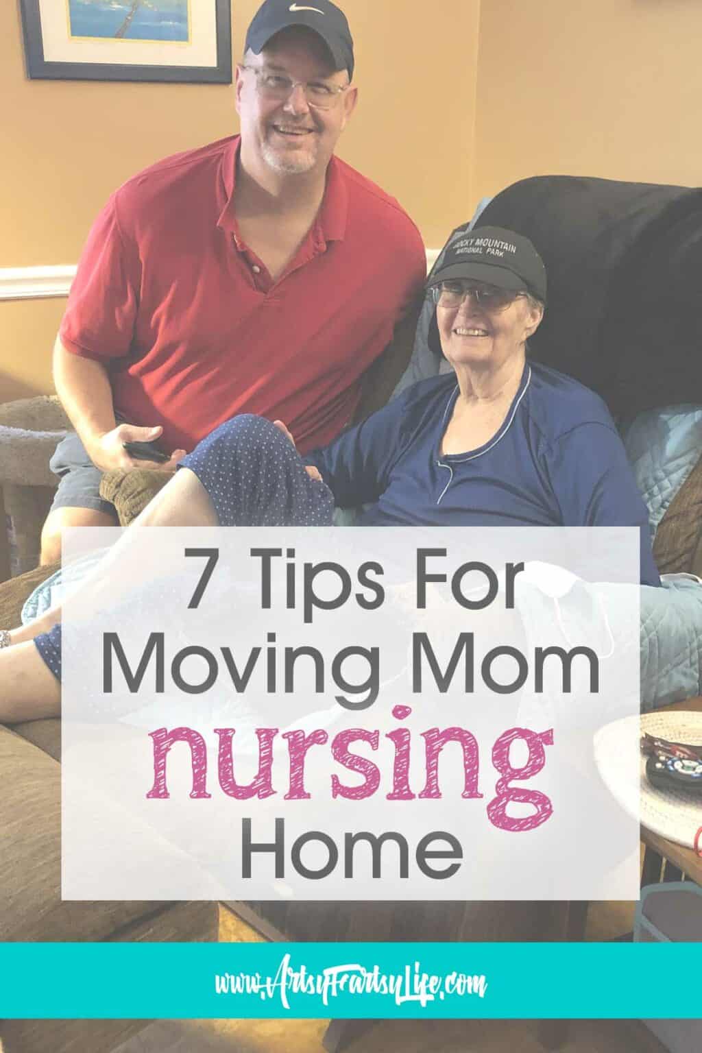 7 Tips For When You Move Your Dementia Mom To The Nursing Home or ...