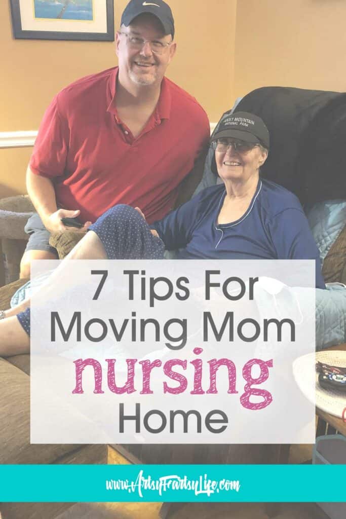 7 Tips For When You Move Your Dementia Mom To The Nursing Home or Memory Care
