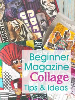 Beginner Magazine Collage Tips and Ideas