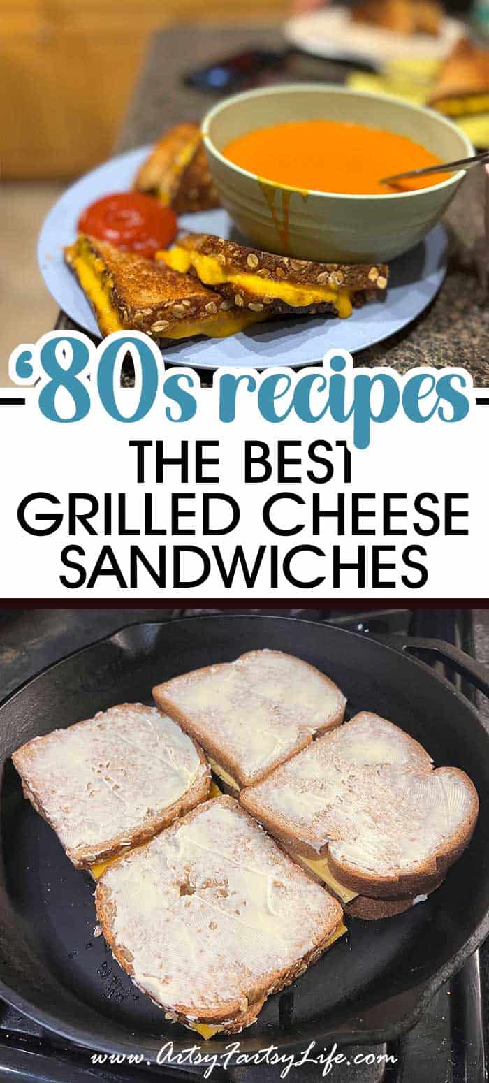 1980s Grilled Cheese Sandwiches Recipe · Artsy Fartsy Life