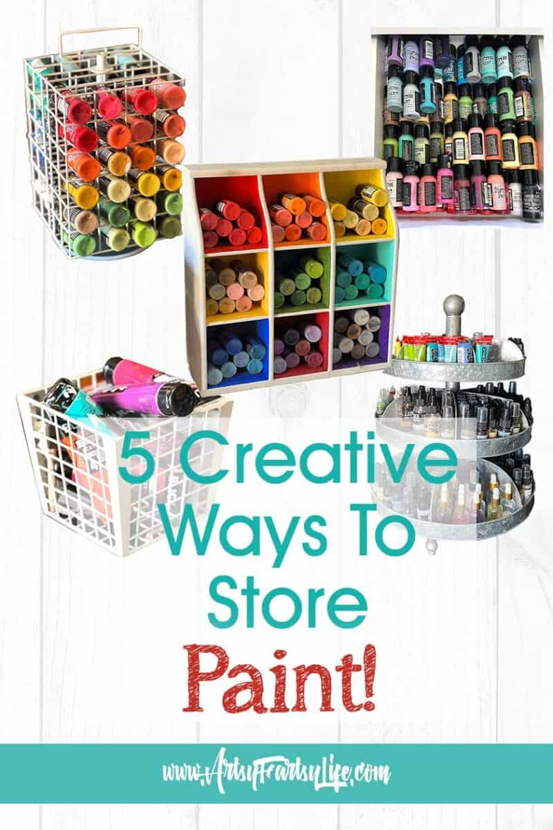 5 Ways I Organize My Paint · Artsy Fartsy Life