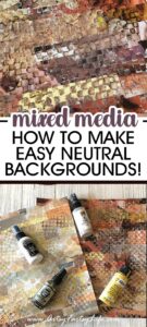 How To Make Neutral Backgrounds For Mixed Media · Artsy Fartsy Life
