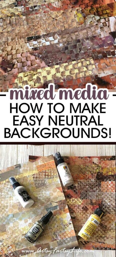 How To Make Neutral Backgrounds For Mixed Media
