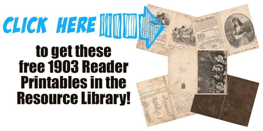 Click here to get the free 1903 Reader Printables