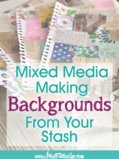 DIY Mixed Media Background Papers From Your Stash