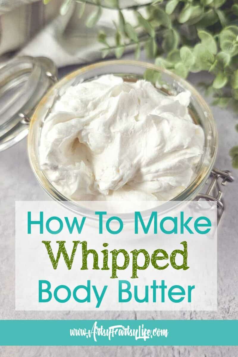 How To Make The Best DIY Homemade Whipped Body Butter – Artsy Fartsy Life