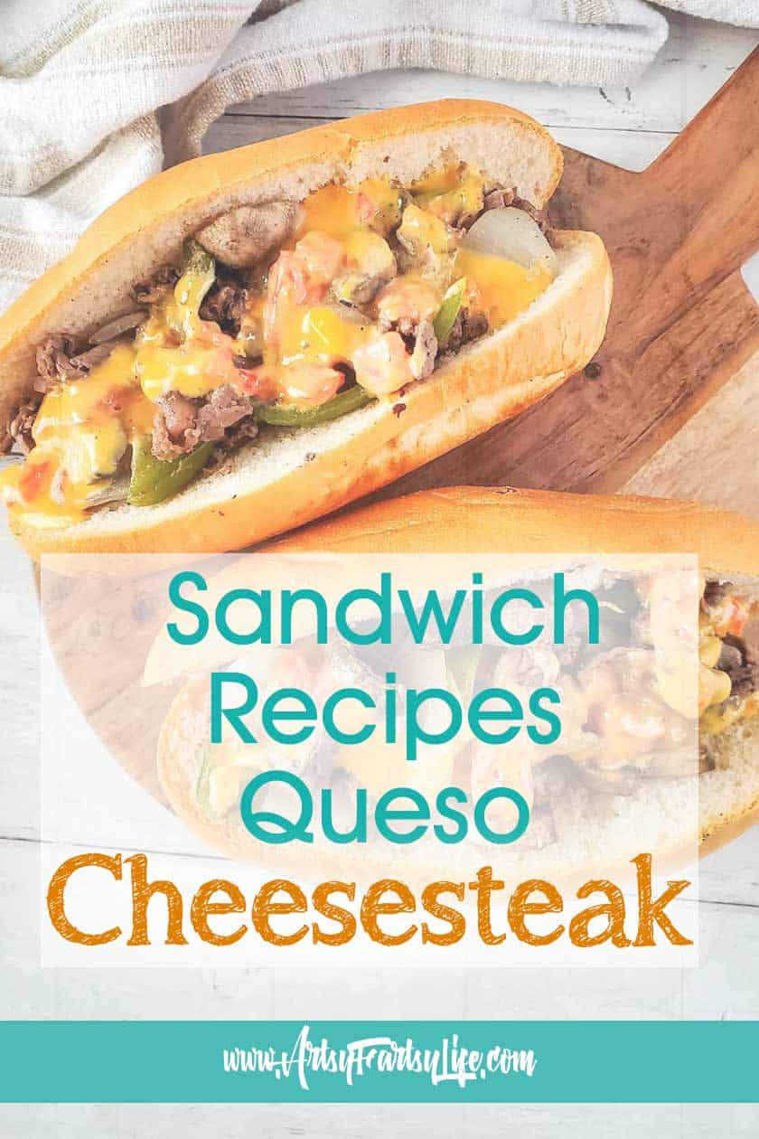 The Best Queso Cheesesteak Grilled Sandwich Recipe – Artsy Fartsy Life