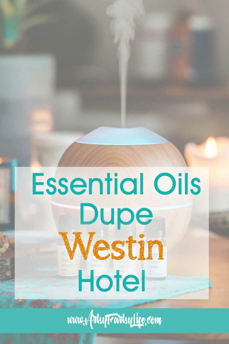 How To Make Westin Hotel Scent With Essential Oils · Artsy Fartsy Life