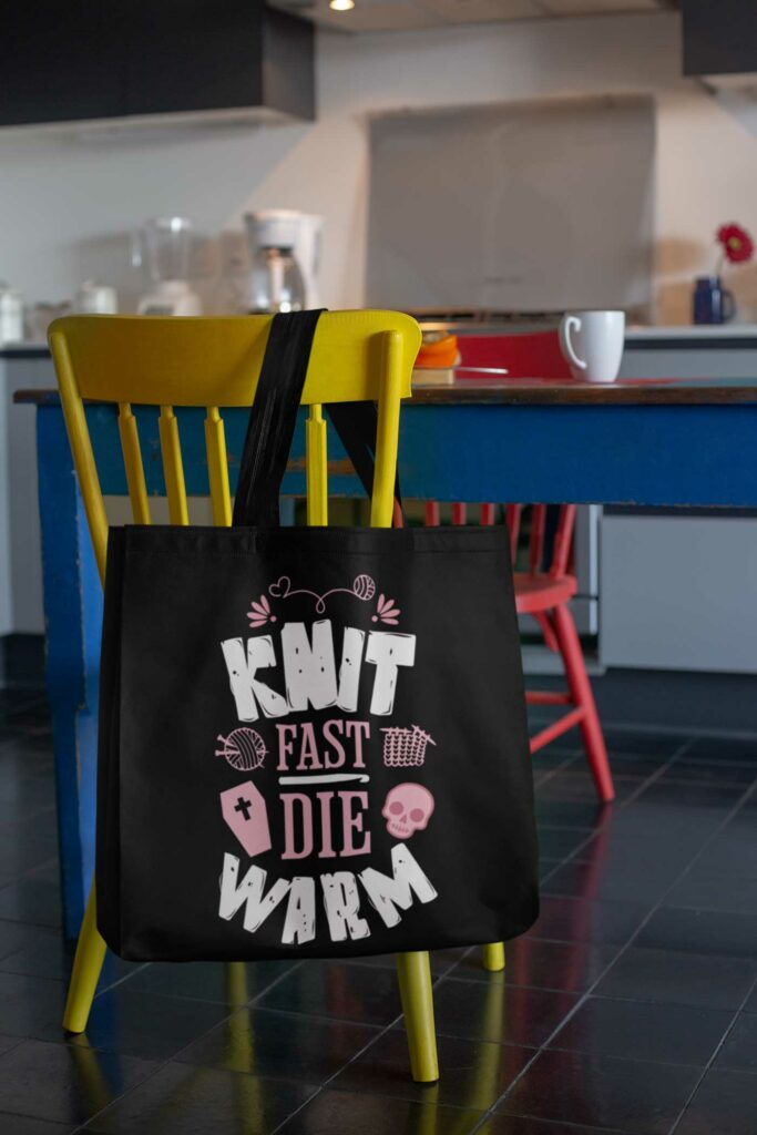 "Knit Fast, Die Warm": Humorous Gifts for Knitters!