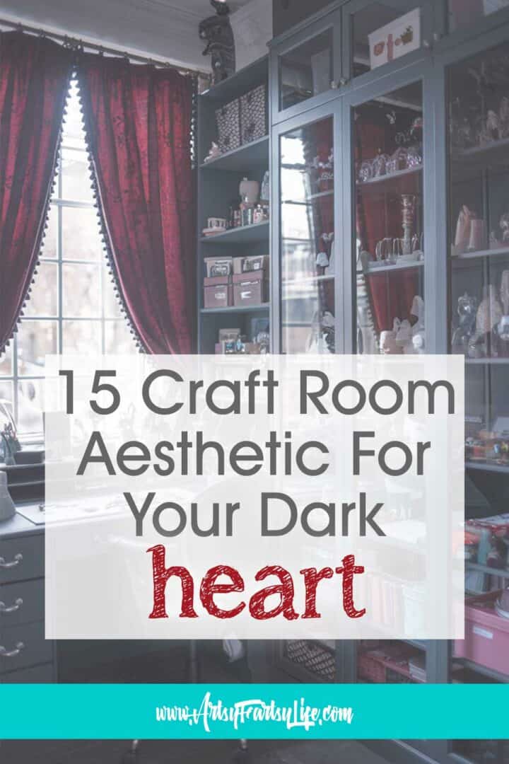 27 Craft Room Ideas Aesthetic For Your Dark Heart · Artsy Fartsy Life