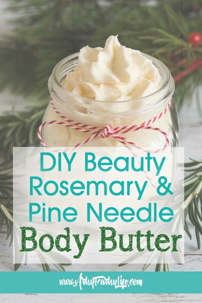 DIY Pine Needle & Rosemary Whipped Body Butter