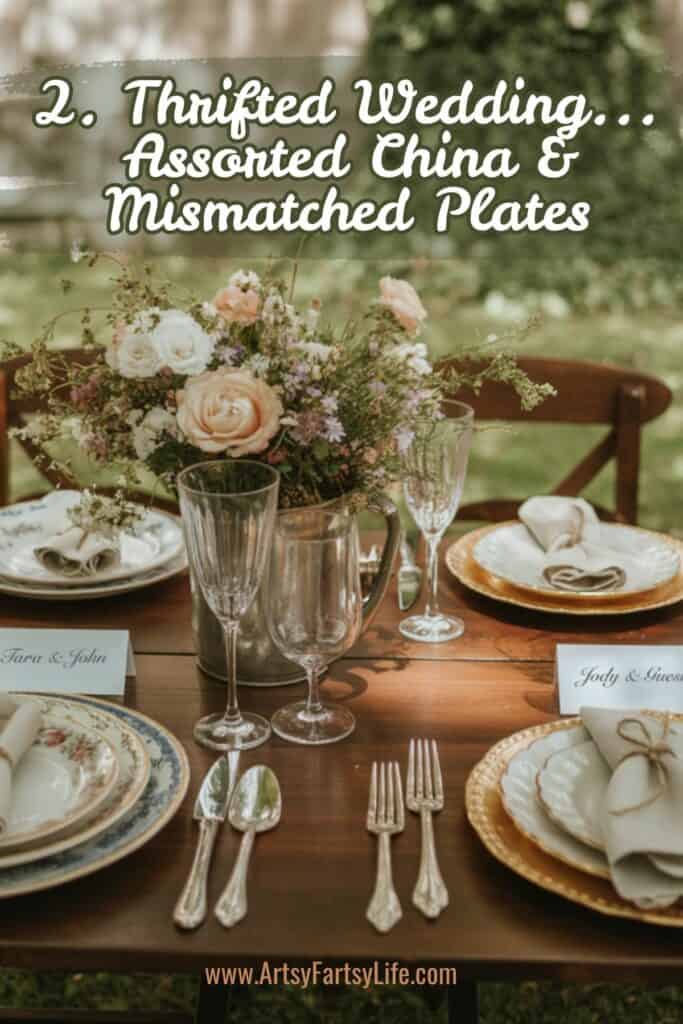 2. Assorted China & Mismatched Plates For DIY Wedding 2. Assorted China & Mismatched Plates For DIY Wedding