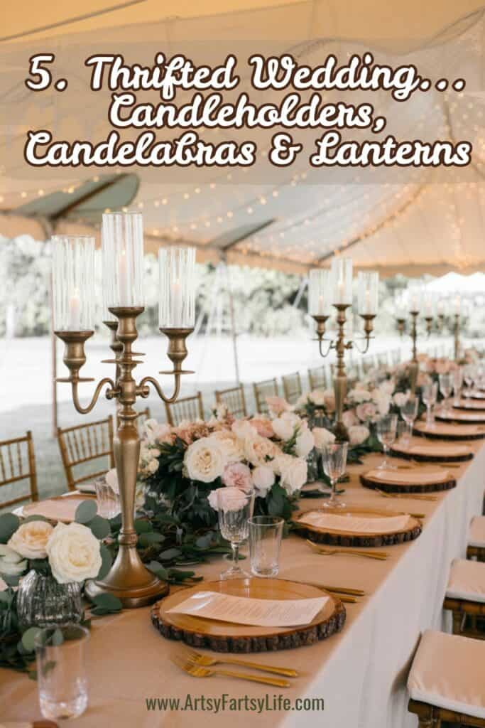 5. Candleholders, Candelabras & Lanterns - Thrifted Wedding Inspiration 5. Candleholders, Candelabras & Lanterns - Thrifted Wedding Inspiration