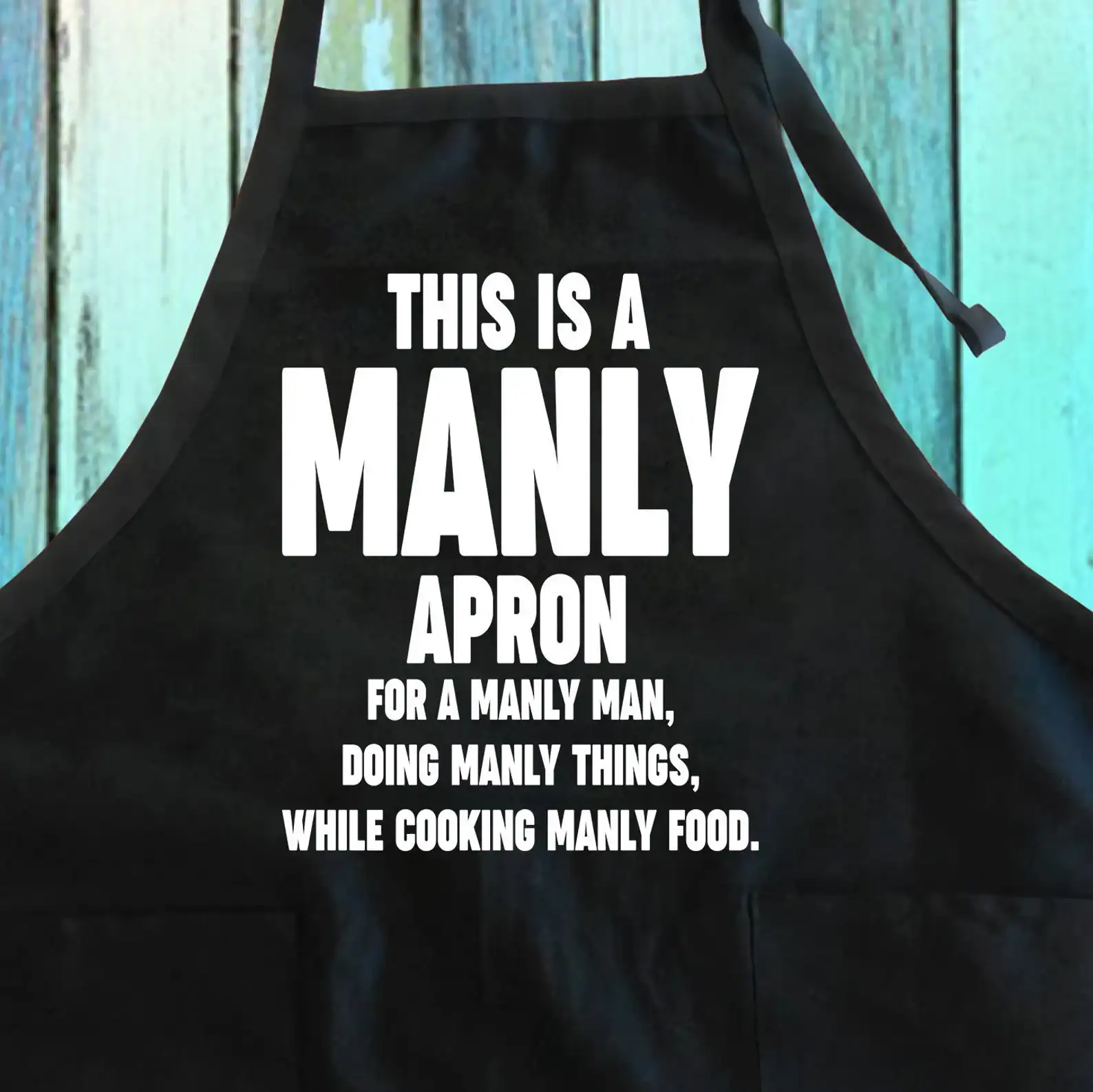 This Is A Manly Apron w/ Pockets