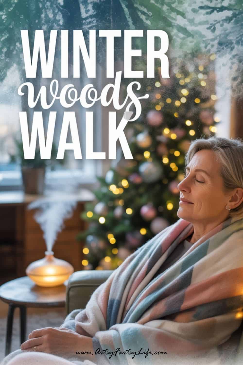 Winter Woods Walk for Overstimulated Senses - Essential Oil Blends Winter Woods Walk for Overstimulated Senses - Essential Oil Blends
