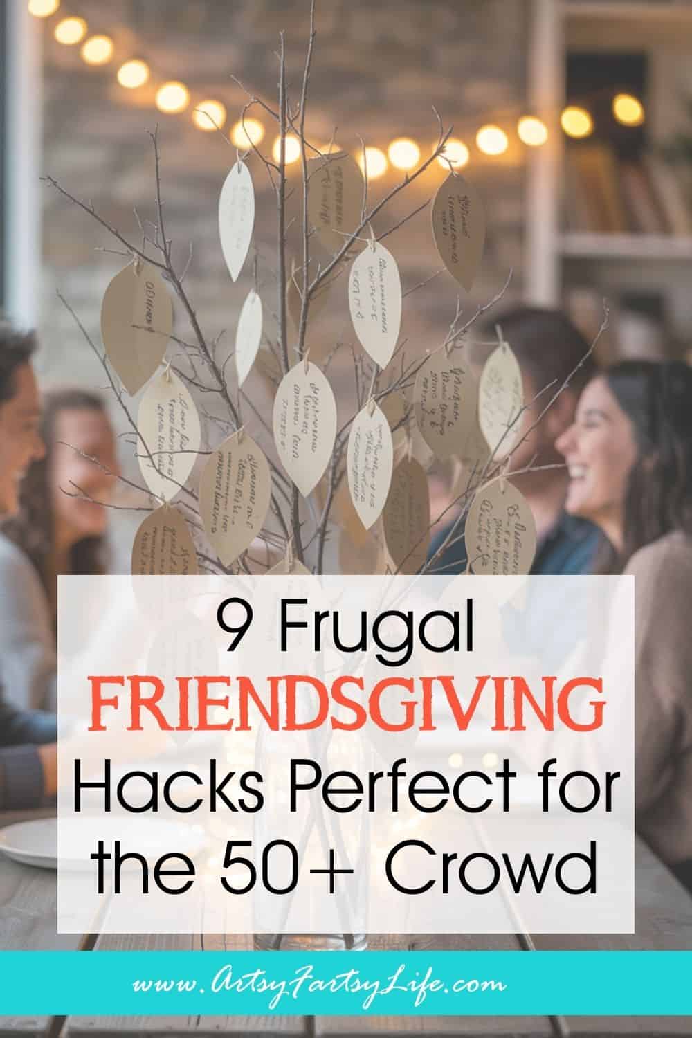 9 Frugal Friendsgiving Hacks Perfect for the 50+ Crowd