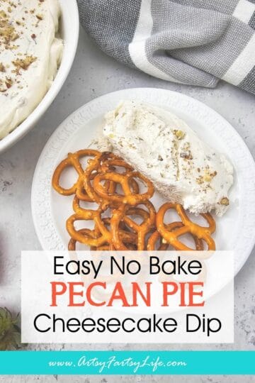 No-Bake Pecan Pie Cheesecake Dip (The Easiest Holiday Dessert Ever!)
