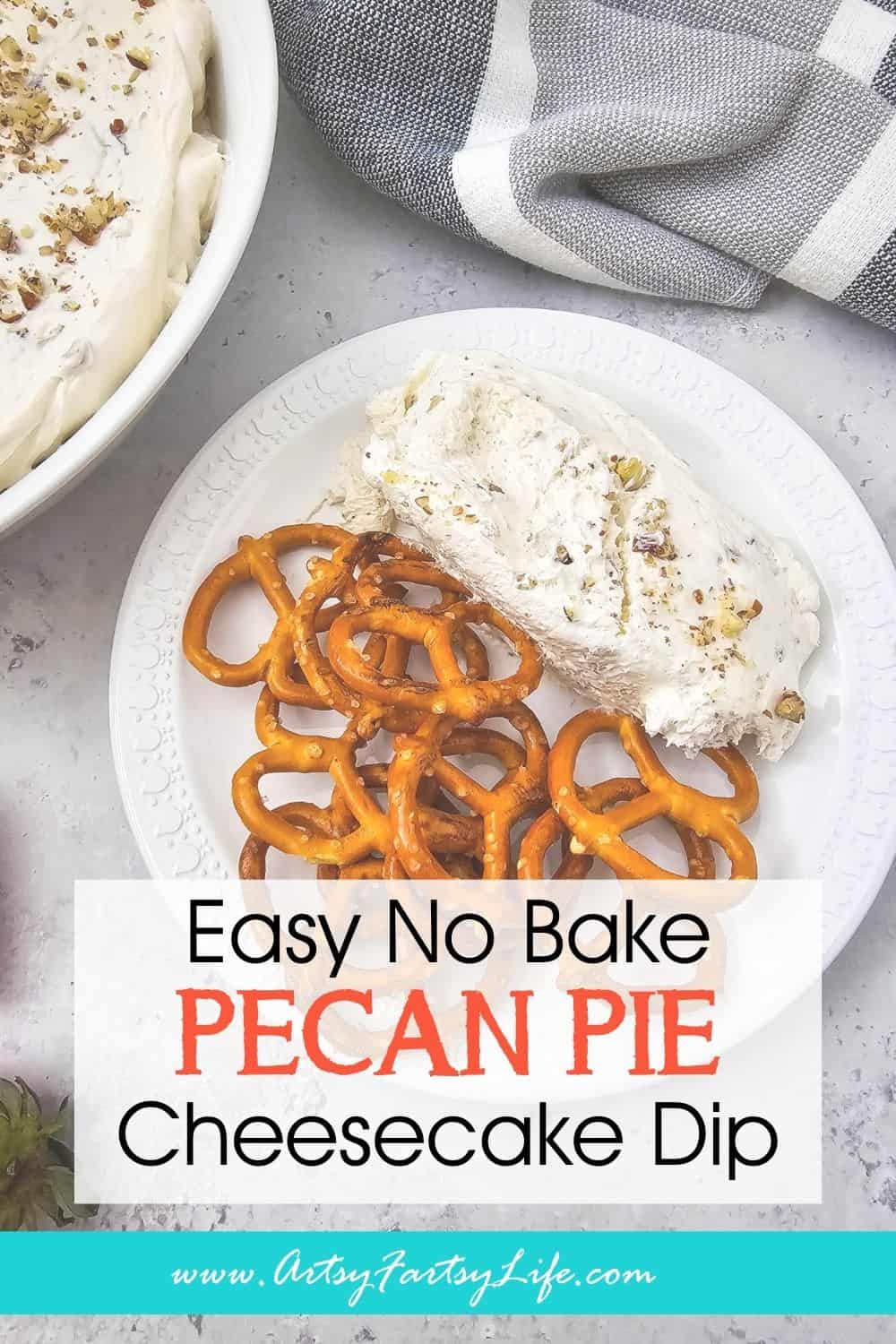 No-Bake Pecan Pie Cheesecake Dip (The Easiest Holiday Dessert Ever!)