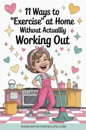 11 Ways to “Exercise” at Home Without Actually Working Out (Sloth Girl-Approved!)