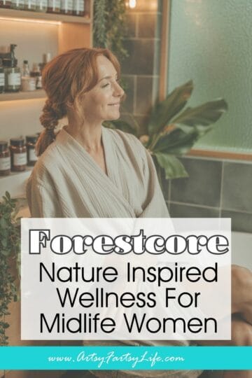Forestcore Bathing & Herbal Baths: Nature-Inspired Wellness for Midlife Women
