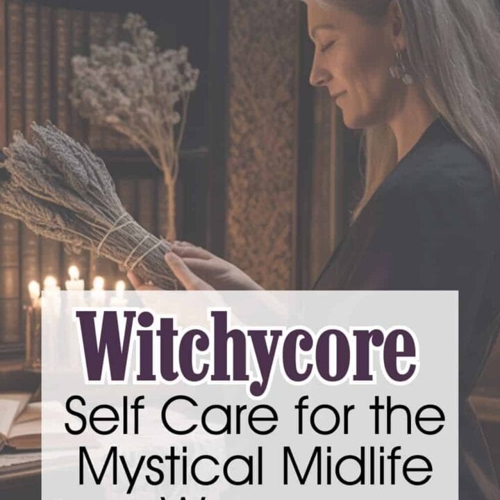 Witchy Wellness: Self Care for the Mystical Midlife Woman