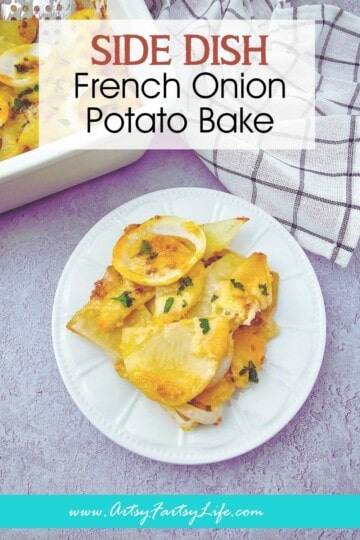 French Onion Potato Bake (aka the Luxe-but-Lazy Side Dish That You Need Tonight)