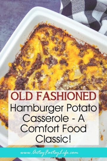 Old Fashioned Hamburger Potato Casserole - A Comfort Food Classic!