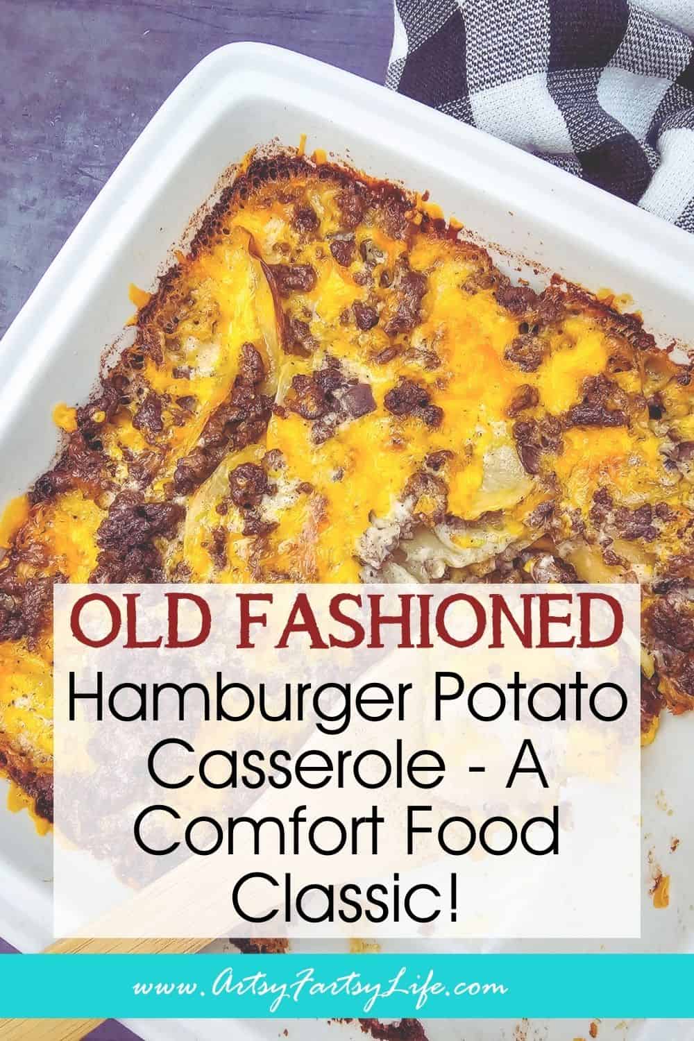 Old Fashioned Hamburger Potato Casserole - A Comfort Food Classic!