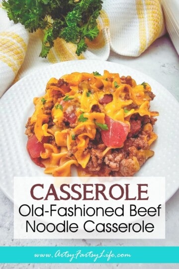 Old-Fashioned Beef Noodle Casserole - Just Like Mom Used to Make