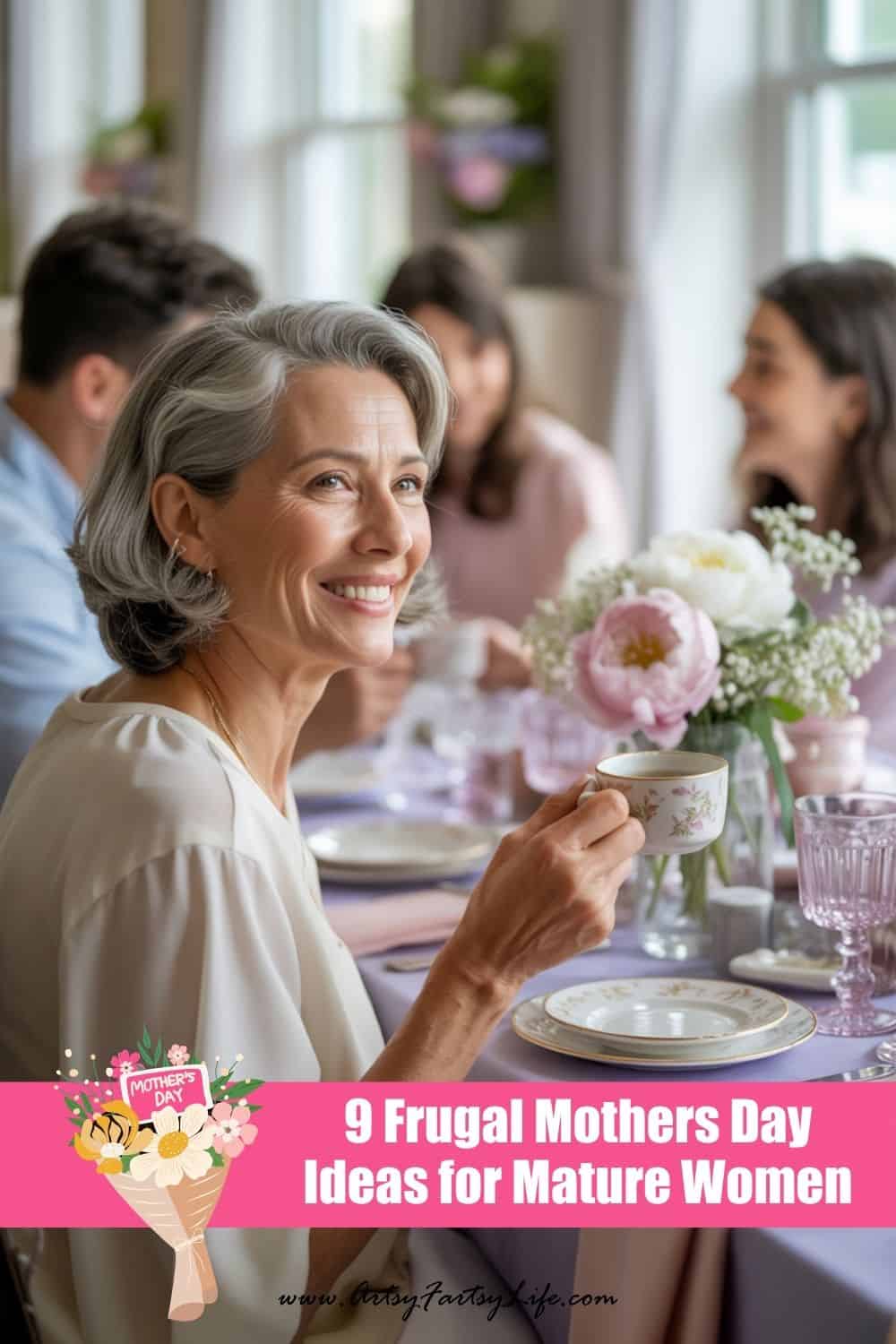 9 Frugal Mother’s Day Ideas for Mature Women