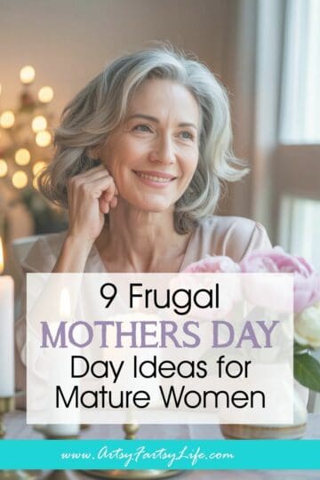 9 Frugal Mother’s Day Ideas for Mature Women